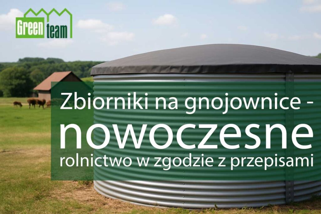 Zbiornik stalowy na gnojowicę na farmie – Green Team